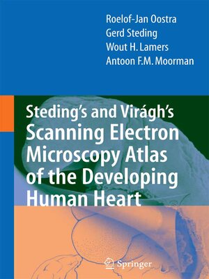 cover image of Steding's and Virágh's Scanning Electron Microscopy Atlas of the Developing Human Heart